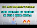 Sort employee by address in java 8 using Stream TCS Interview Question Java 8 Questions