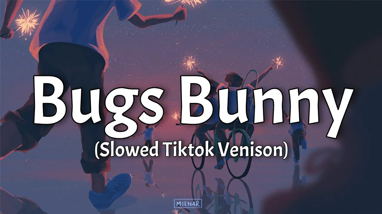 Bugs Bunny (slowed) (TikTok song) GERDA & DARI Bugs Bunny (slowed) (TikTok song) GERDA & DARI