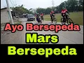 Ayo bersepeda (Mars Bersepeda)