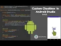 Custom CheckBox in Android Studio Tutorial 2022