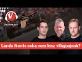 Download Lagu Lando Norris soha nem lesz világbajnok? - CSAPATRÁDIÓ 2025/16.