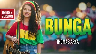 bunga thomar arya cover reggae version