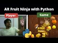 How to play Fruit Ninja using Computer Vision Python
