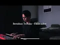 Download Lagu Bertahan Terluka - Fabio Asher ( Piano cover + lirik )