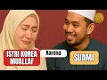 Download Lagu Kisah Istri Korea yang Masuk Islam Karena Suami dari Indonesia – Haru Banget!