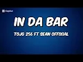 In da bar lyrics  - Tojo 257 ft Sean offixial