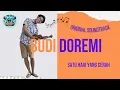 Download Lagu BUDI DOREMI - SATU HARI YANG CERAH (Original Soundtrack Karaoke)