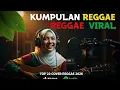 Lagu Cover Reggae Indo Terbaik 2026 | Reggae Populer Buat Santai