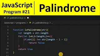 JavaScript Program 21 - Check Whether String is Palindrome in JavaScript