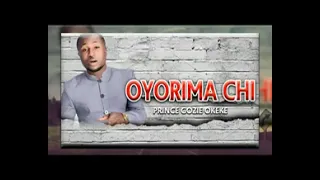 oyorima chim by prince gozie okeke