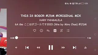 Download THIS IS BOGOR #JDM - ( HARY PANGALILA ) ORIGINAL MIX MP3