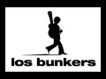 Los Bunkers - Si estas pensando mal de mi