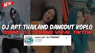dj apt thailand dj tebang versi dangdut koplo viral tiktok terbaru yang kalian cari 