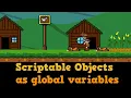 Scriptable Objects as global variables in Unity