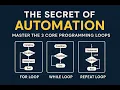The Secret of Automation Master the 3 Core Programming Loops