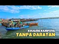 Download Lagu Perkampung Melayu di Atas Laut Indonesia ❗ Sungguh Indah Walaupun Tanpa Daratan