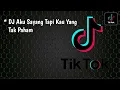 Download Lagu Aku Sayang Tapi Kau Yang Tak Paham Versi DJ || Lagu Viral Tiktok 2023