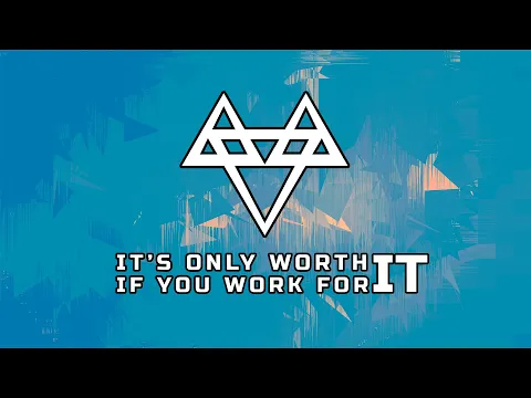 Download MP3 NEFFEX - IT'S ONLY WORTH IT IF YOU WORK FOR IT 💪 [Copyright Free] No.117