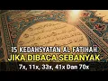 Lagu 15 Keajaiban Membaca Al Fatihah Setiap Hari | Dibaca 7x, 11x, 33x, 41x, Dan 70x