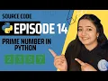 Prime Number Program in Python Python for Beginners Episode 14
