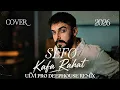 Sefo - Kafa Rahat | Cover (Ulvi Pro Deephouse Remix) 2026 #sefokafarahat #goviral 