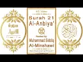 Lagu Surah 021 Al-Anbiya' | Reciter: Muhammad Siddiq Al-Minshawi | Text highlighting HD video on Quran