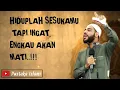 Download Lagu Ceramah bahasa arab menyentuh... oleh Syaikh Mahmud Hasanat (Hiduplah sesuka hatimu... namun ingat!)