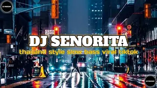 Download DJ SENORITA THAILAND STYLE X SLOW BASS VIRAL TIKTOK MP3