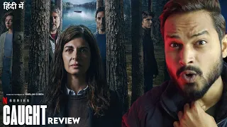caught review intresting caught netflix review caught series 2025 caught trailer