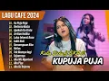 Download Lagu KALIA SISKA FT SKA 86 - KU PUJA PUJA - BERBEZA KASTA - APAKAH ITU CINTA || LAGU POP TERPOPULER 2024