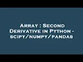 Array Second Derivative in Python - pandas