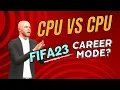 Bagaimana Cara Bermain FIFA 23 Career Mode dengan CPU vs CPU di Semua Platform Tutorial Lengkap