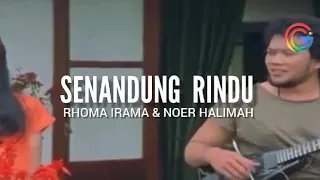 SENANDUNG RINDU - RHOMA IRAMA \u0026 NOER HALIMAH