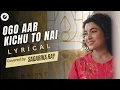 Download Lagu Ogo Aar Kichu To Nai | Sagarika Ray | Lyrical | Lata Mangeshkar | Salil Chowdhury