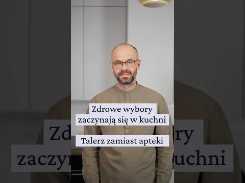 Zdrowe wybory zaczynają się w kuchni | Talerz zamiast apteki