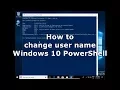 How to change user name account Windows 10 PowerShell