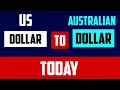 Today Us Dollars to Australian Dollars