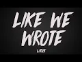 Lagu Lithe - Like We Wrote (Lyrics)