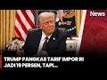 Download Lagu Diskon Tarif Impor 19% dari Trump Tak Gratis, RI Harus Penuhi 4 Syarat | iNews Siang | 17/7