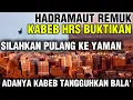 Lagu HADRAMAUT REMUK!! APAKAH KABEB PUNYA KEPEDULIAN SUKARELA PULANG?? 