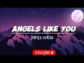 Download Lagu ANGELS LIKE YOU - MILEY CYRUS (LYRICS) /cover by JOSH RABENOLD