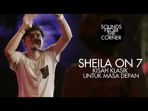 Download MP3 Sheila On 7 - Kisah Klasik Untuk Masa Depan | Sounds From The Corner Live #17