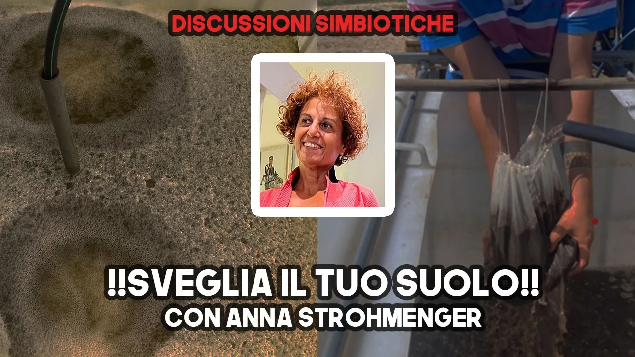 Come RIGENERARE terreni stanchi con la MICROBIOLOGIA del SUOLO - Anna Strohmenger