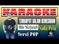 Download Lagu Karaoke Terhanyut Dalam Kemesraan Versi POP Nada Pria || Ikke Nurjanah