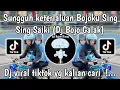 Download Lagu SUNGGUH KETERLALUAN BOJOKU SING SAIKI || DJ BOJO GALAK DINAR FVNKY VIRAL TIKTOK YANG KALIAN CARI