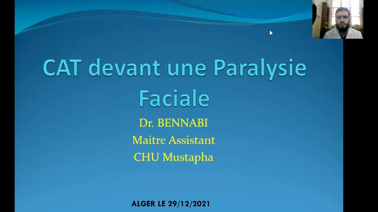 Conduite à tenir devant une paralysie faciale -Dr.BENNABI