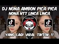 Download Lagu DJ NONA AMBON PICA PICA NONA NTT LINCA LINCA (PICA PICA - JUAN REZA) REMIX REFA FVNKY RIMEX