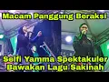 Spektakuler !!Power Full Selfi Yamma Bawakan Lagu Sakinah