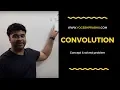 Convolution Meaning of convolution