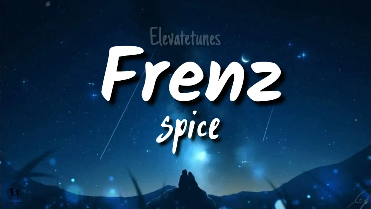 Spice - Frenz (Lyrics)